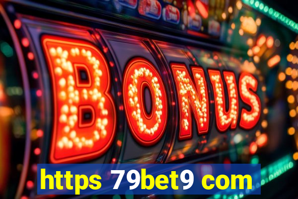 https 79bet9 com